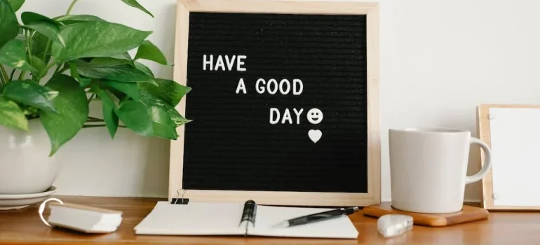 have a good day board on the table